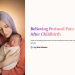 1 Relieving Perineal Pain After Childbirth